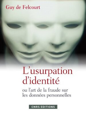 cover image of L'Usurpation d'identité. Fraudes, menaces et parades